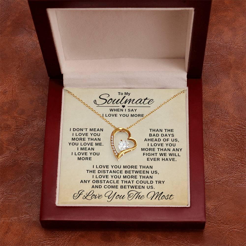 Beautiful Gift for Soulmate "When I Say I Love You More" Necklace