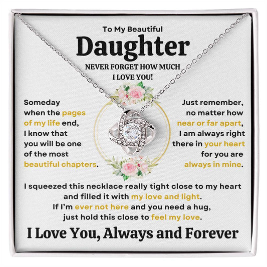 Beautiful Daughter Gift "Never Forget How Much I Love You" Necklace