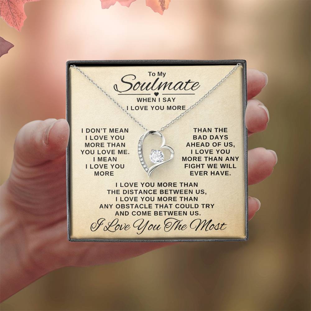 Beautiful Gift for Soulmate "When I Say I Love You More" Necklace