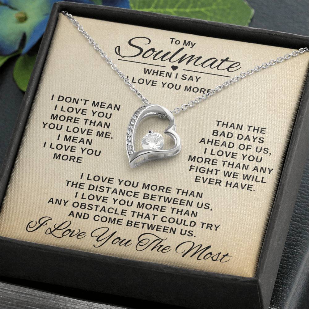 Beautiful Gift for Soulmate "When I Say I Love You More" Necklace