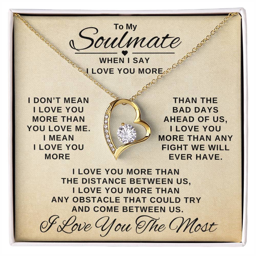 Beautiful Gift for Soulmate "When I Say I Love You More" Necklace